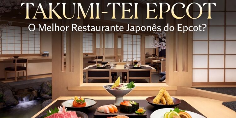 Takumi-Tei EPCOT: O Novo Menu de Primavera Vale a Pena?